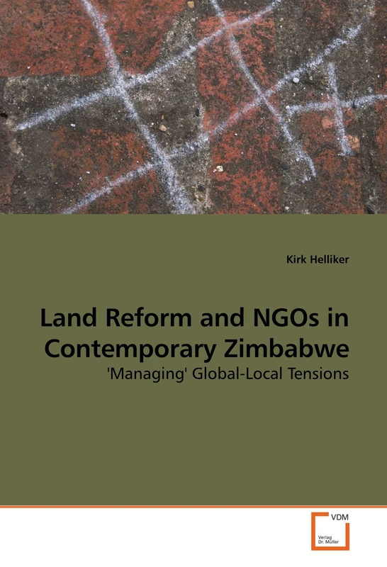 Land Reform and NGOs in Contemporary Zimbabwe: 'Managing' Global-Local Tensions