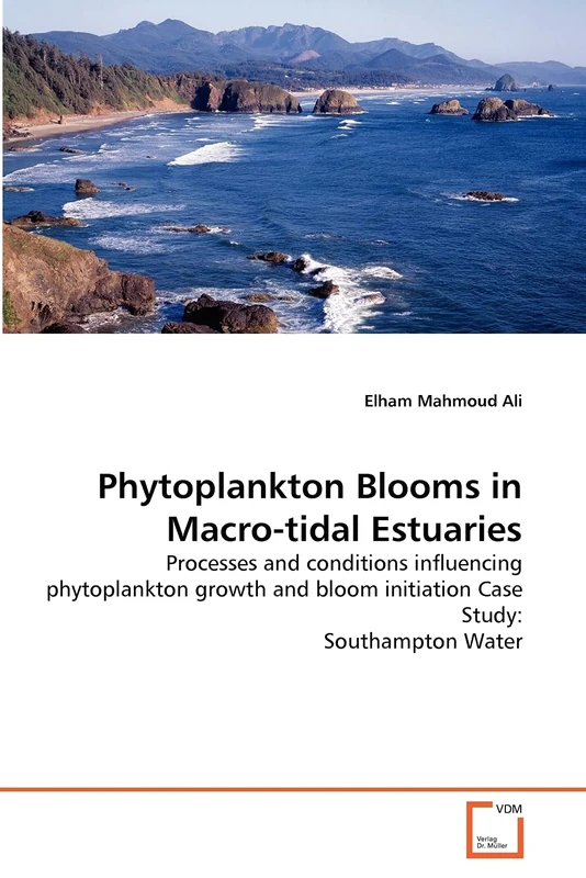 Phytoplankton Blooms in Macro-tidal Estuaries: Processes and conditions influencing phytoplankton growth and bloom initiation Case Study: Southampton Water