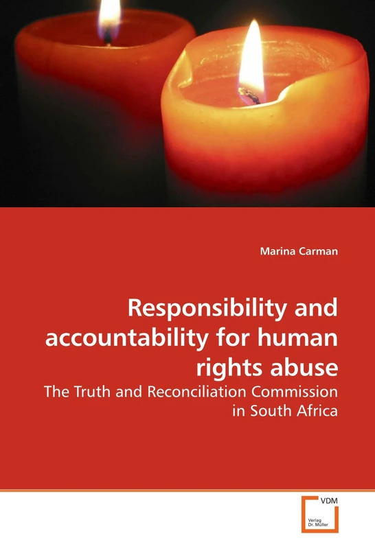 Responsibility and accountability for human rights abuse: The Truth and Reconciliation Commission in South Africa