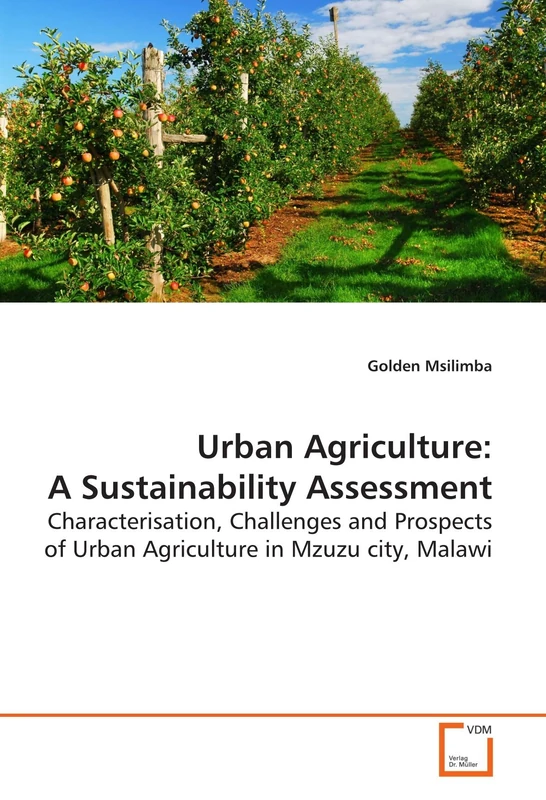 Urban Agriculture: A Sustainability Assessment: Characterisation, Challenges and Prospects of Urban Agriculture in Mzuzu city, Malawi - Image 1