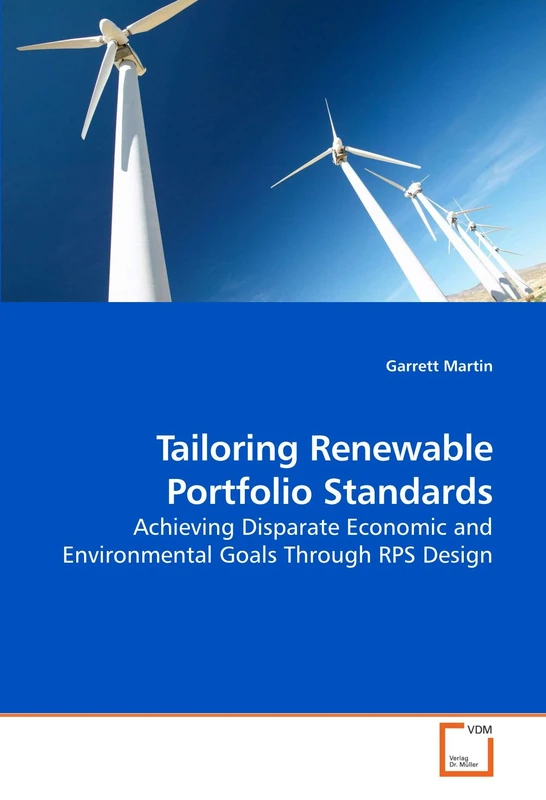 Tailoring Renewable Portfolio Standards: Achieving Disparate Economic and Environmental Goals Through RPS Design