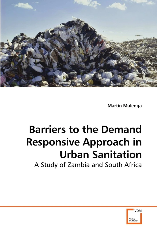 Barriers to the Demand Responsive Approach in Urban Sanitation: A Study of Zambia and South Africa
