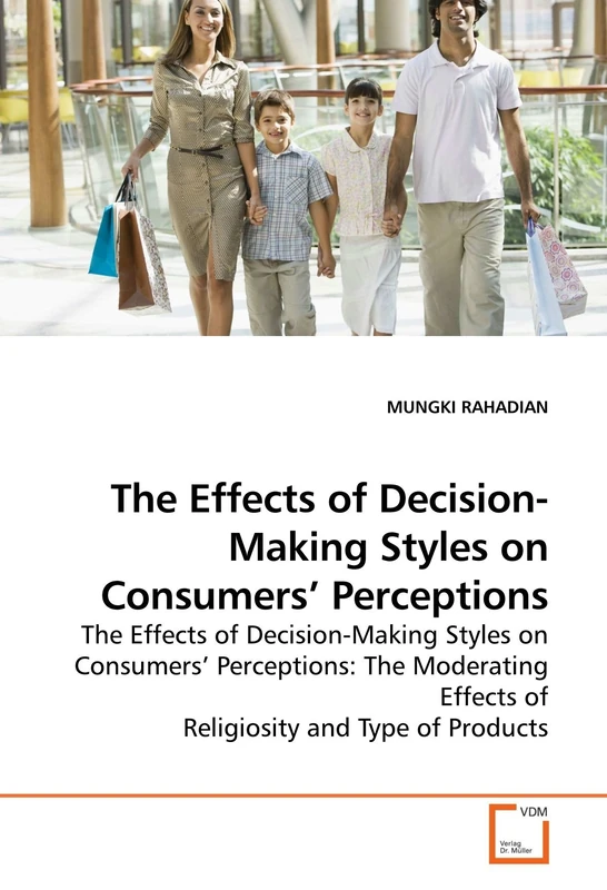 The Effects of Decision-Making Styles on Consumers? Perceptions: The Effects of Decision-Making Styles on Consumers? Perceptions: The Moderating Effects of Religiosity and Type of Products - Image 1