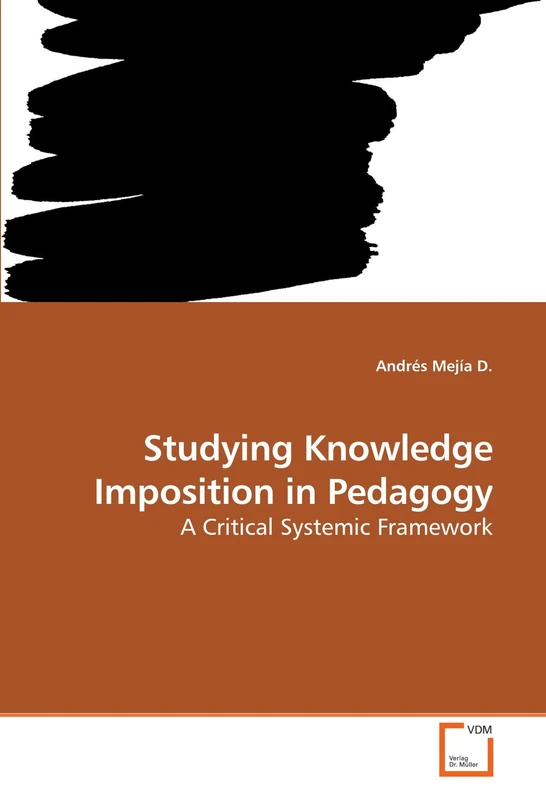 Studying Knowledge Imposition in Pedagogy: A Critical Systemic Framework