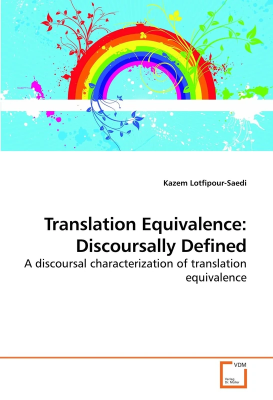 Translation Equivalence: Discoursally Defined: A discoursal characterization of translation equivalence