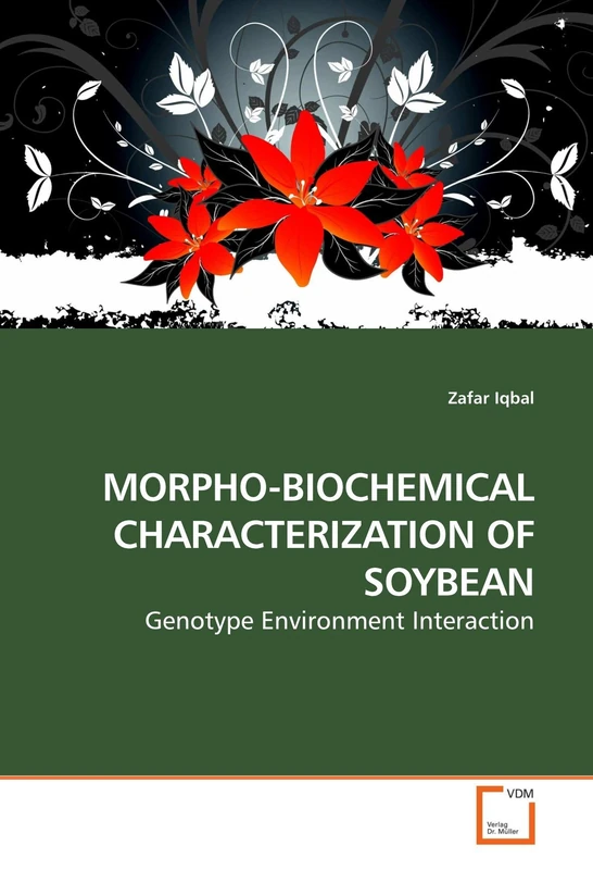 MORPHO-BIOCHEMICAL CHARACTERIZATION OF SOYBEAN: Genotype Environment Interaction
