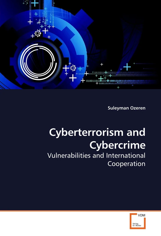 Cyberterrorism and Cybercrime: Vulnerabilities and International Cooperation