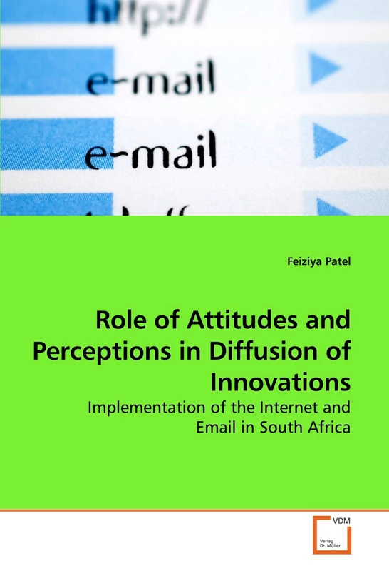 Role of Attitudes and Perceptions in Diffusion of Innovations: Implementation of the Internet and Email in South Africa
