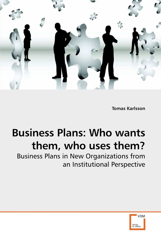 Business Plans: Who wants them, who uses them?: Business Plans in New Organizations from an Institutional Perspective - Image 1
