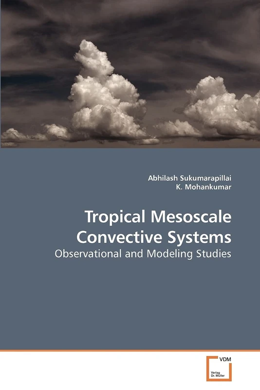 Tropical Mesoscale Convective Systems: Observational and Modeling Studies
