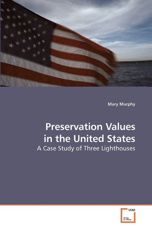 Preservation Values in the United States: A Case Study of Three Lighthouses - Image 1