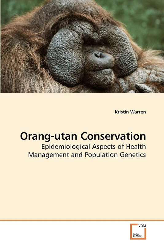 Orang-utan Conservation: Epidemiological Aspects of Health Management and Population Genetics - Image 1