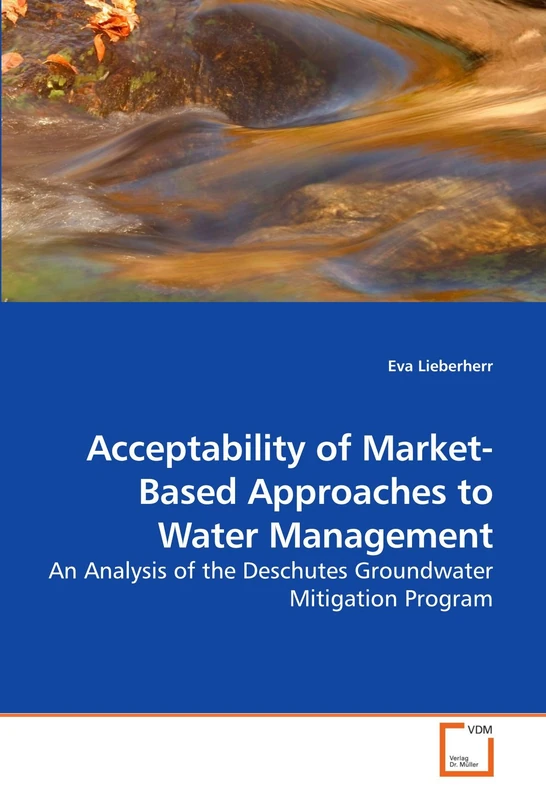 Acceptability of Market-Based Approaches to Water Management: An Analysis of the Deschutes Groundwater Mitigation Program