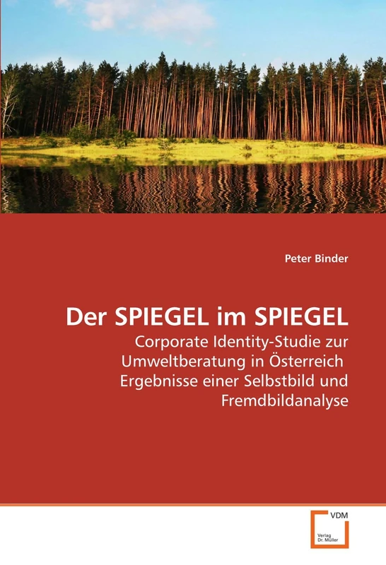 Der SPIEGEL im SPIEGEL: Corporate Identity-Studie zur Umweltberatung in Österreich Ergebnisse einer Selbstbild und Fremdbildanalyse - Image 1