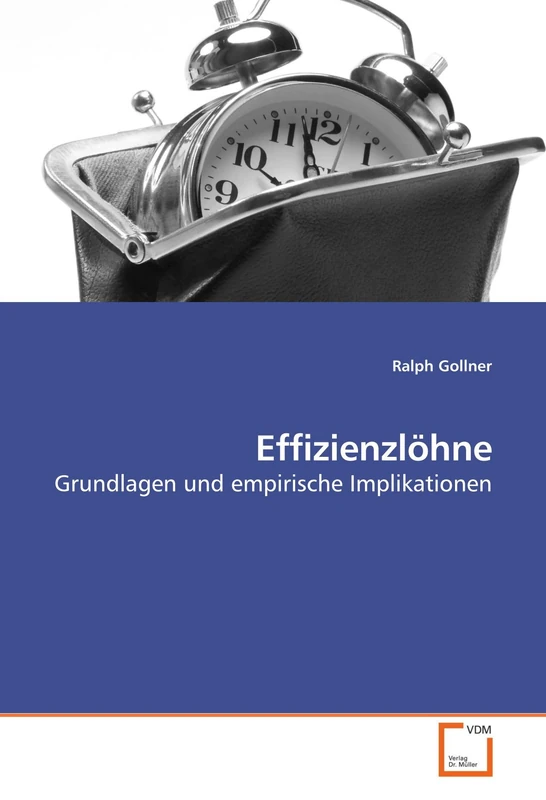 Effizienzlöhne: Grundlagen und empirische Implikationen