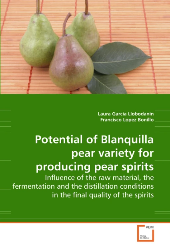 Potential of Blanquilla pear variety for producing pear spirits: Influence of the raw material, the fermentation and the distillation conditions in the final quality of the spirits - Image 1