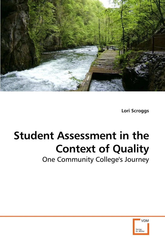 Student Assessment in the Context of Quality: One Community College's Journey