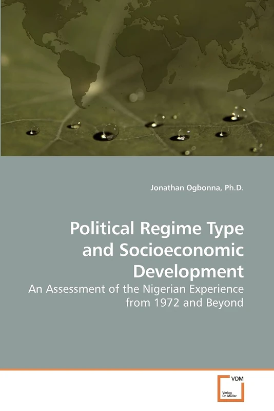 Political Regime Type and Socioeconomic Development: An Assessment of the Nigerian Experience from 1972 and Beyond