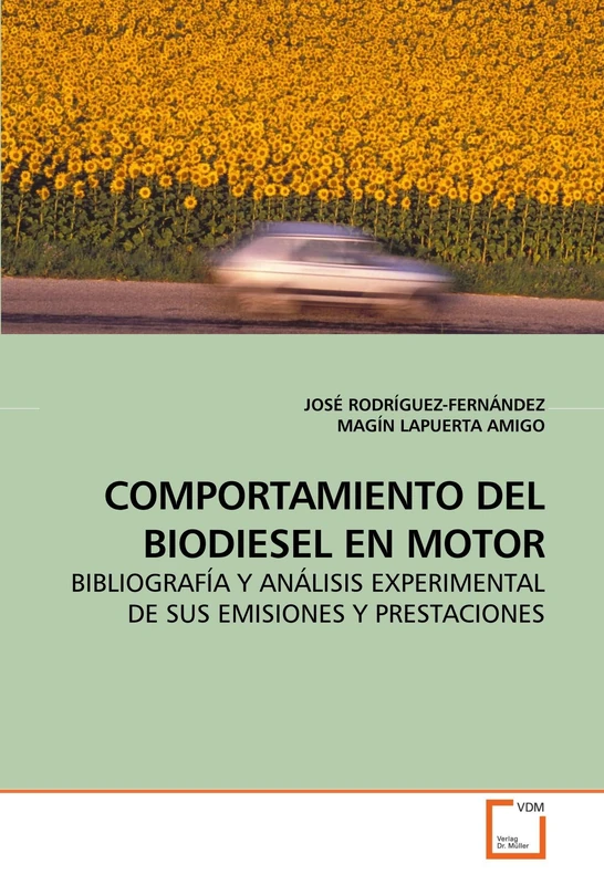 COMPORTAMIENTO DEL BIODIESEL EN MOTOR: BIBLIOGRAFÍA Y ANÁLISIS EXPERIMENTAL DE SUS EMISIONES Y PRESTACIONES