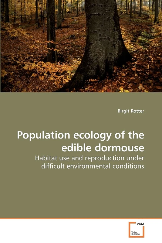 Population ecology of the edible dormouse: Habitat use and reproduction under difficult environmental conditions - Image 1