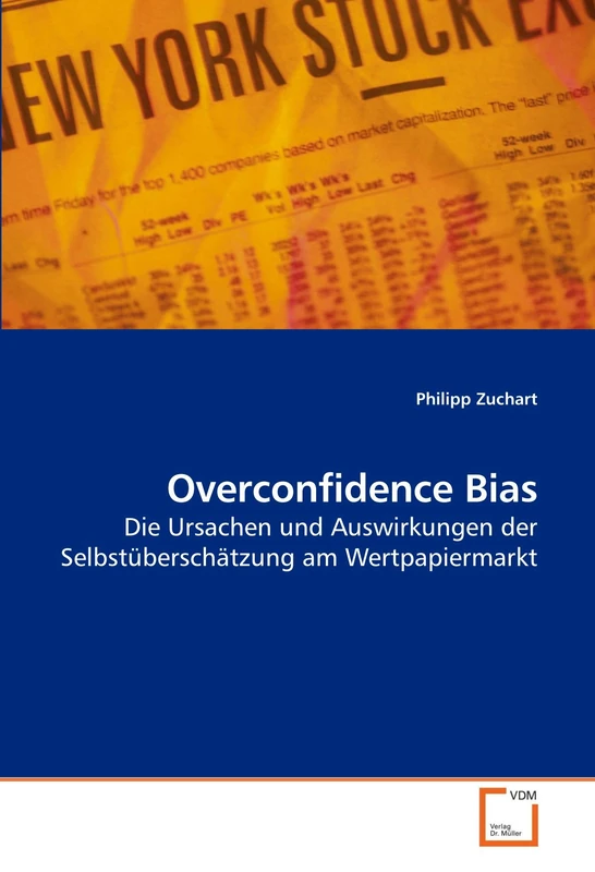 Overconfidence Bias: Die Ursachen und Auswirkungen der Selbstüberschätzung am Wertpapiermarkt - Image 1