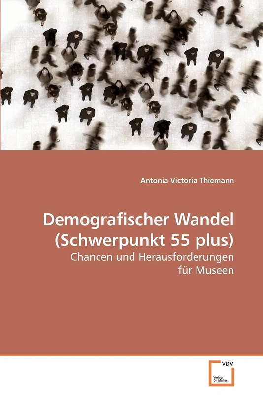 Demografischer Wandel (Schwerpunkt 55 plus): Chancen und Herausforderungen für Museen