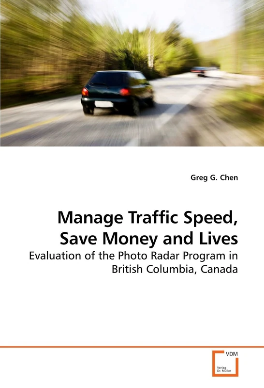 Manage Traffic Speed, Save Money and Lives: Evaluation of the Photo Radar Program in British Columbia, Canada