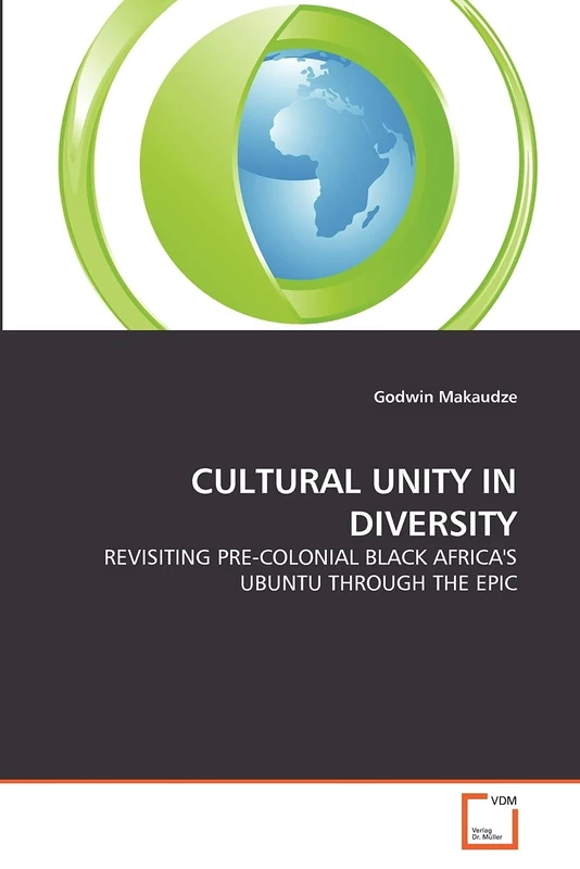 CULTURAL UNITY IN DIVERSITY: REVISITING PRE-COLONIAL BLACK AFRICA'S UBUNTU THROUGH THE EPIC - Image 1