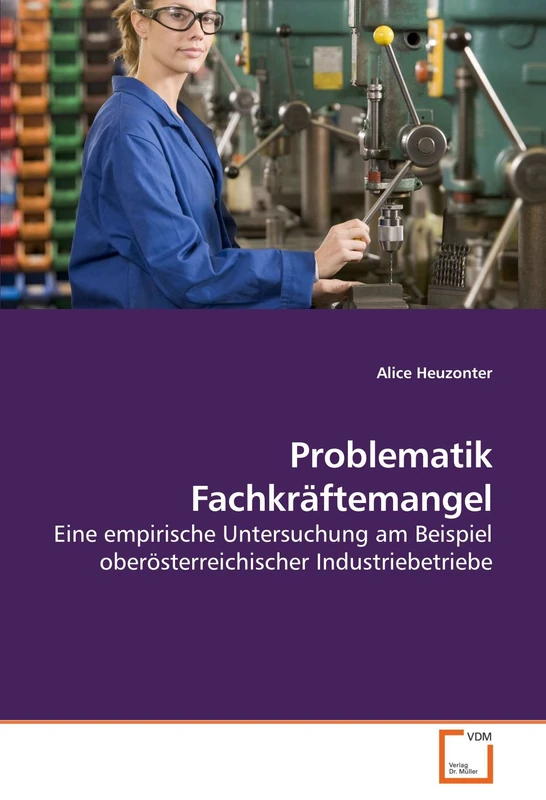 Problematik Fachkräftemangel: Eine empirische Untersuchung am Beispiel oberösterreichischer Industriebetriebe - Image 1