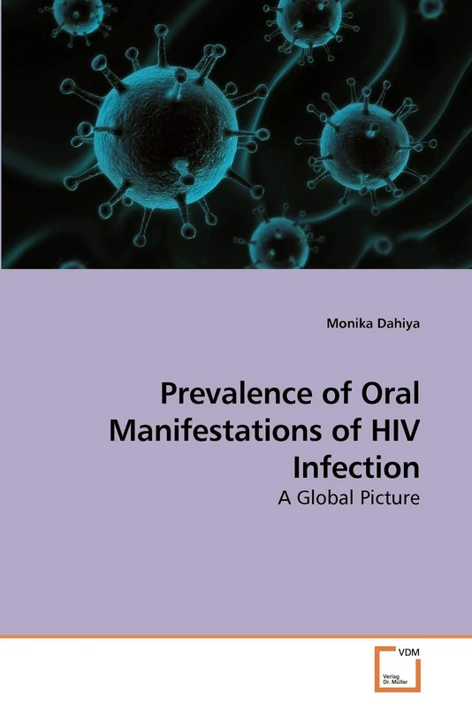 Prevalence of Oral Manifestations of HIV Infection: A Global Picture