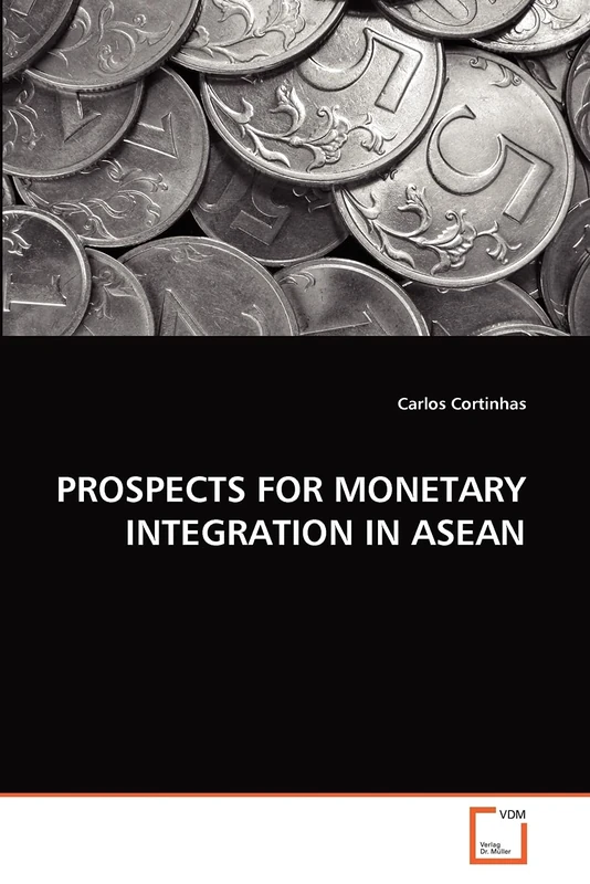 PROSPECTS FOR MONETARY INTEGRATION IN ASEAN