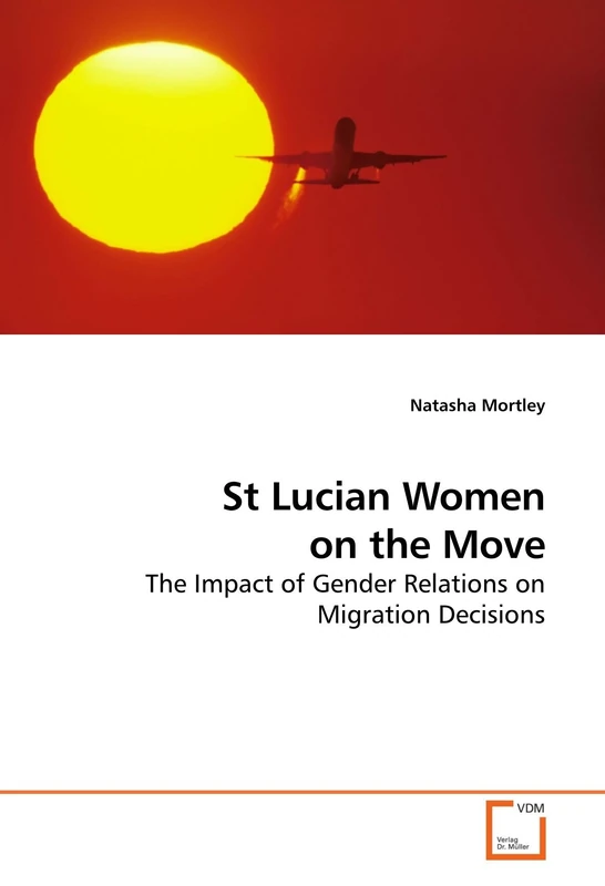 St Lucian Women on the Move: The Impact of Gender Relations on Migration Decisions