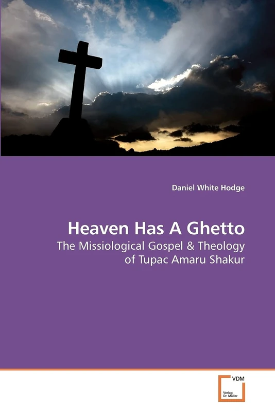 Heaven Has A Ghetto: The Missiological Gospel and Theology of Tupac Amaru Shakur - Image 1