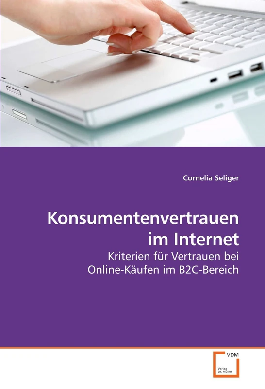 Konsumentenvertrauen im Internet: Kriterien für Vertrauen bei Online-Käufen im B2C-Bereich