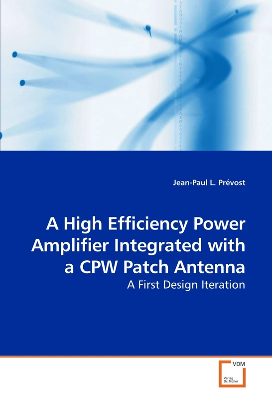 A High Efficiency Power Amplifier Integrated with a CPW Patch Antenna: A First Design Iteration