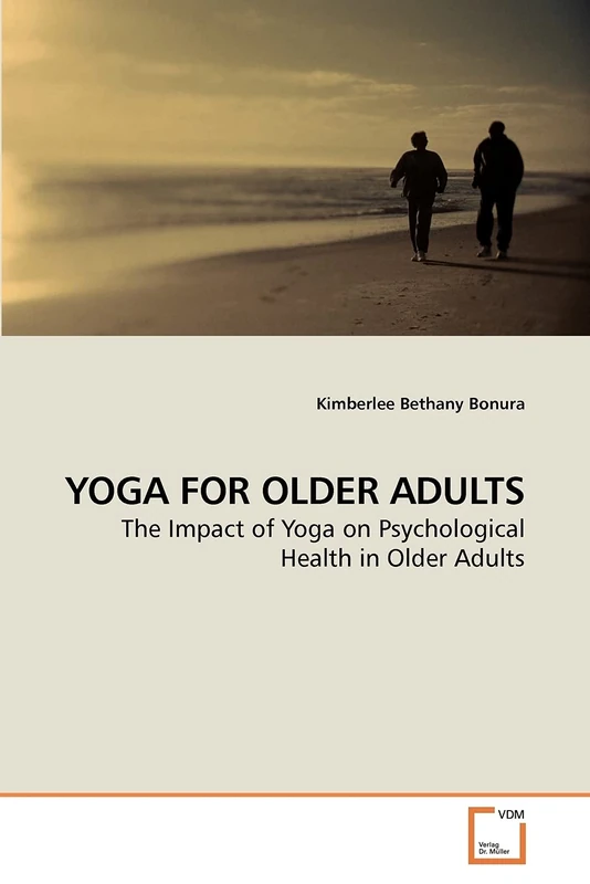 YOGA FOR OLDER ADULTS: The Impact of Yoga on Psychological Health in Older Adults