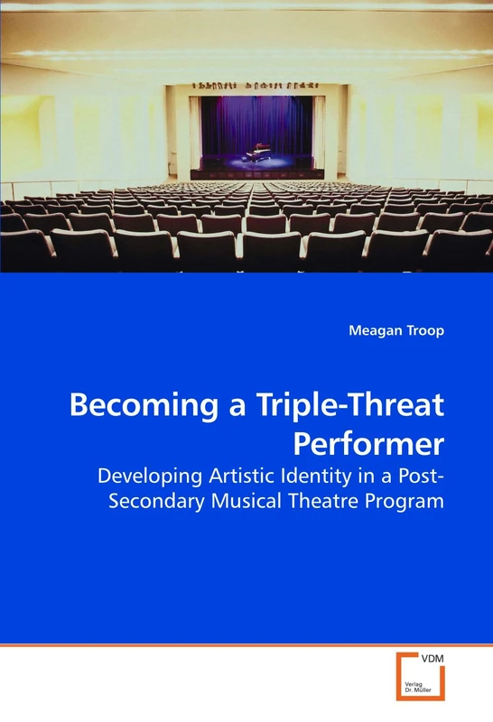 Becoming a Triple-Threat Performer: Developing Artistic Identity in a Post-Secondary Musical Theatre Program