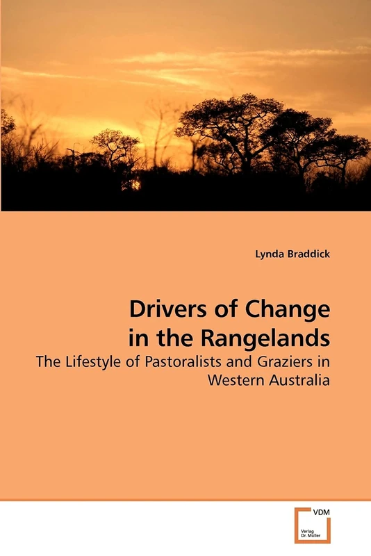 Drivers of Change in the Rangelands: The Lifestyle of Pastoralists and Graziers in Western Australia