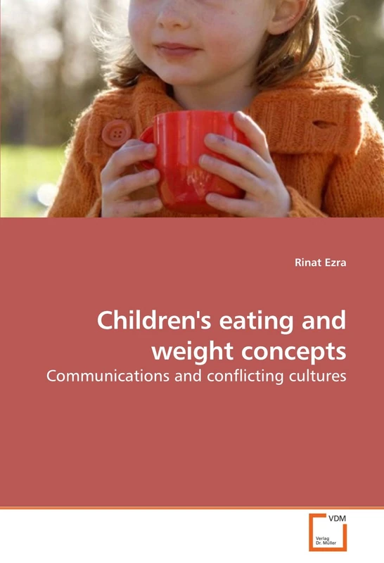 Children's eating and weight concepts: Communications and conflicting cultures