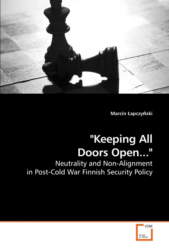 "Keeping All Doors Open...": Neutrality and Non-Alignment in Post-Cold War Finnish Security Policy - Image 1