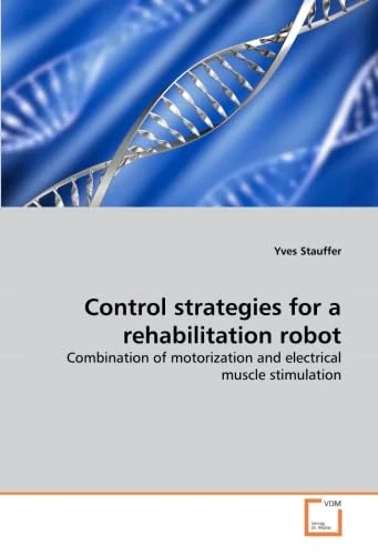 Control strategies for a rehabilitation robot: Combination of motorization and electrical muscle stimulation