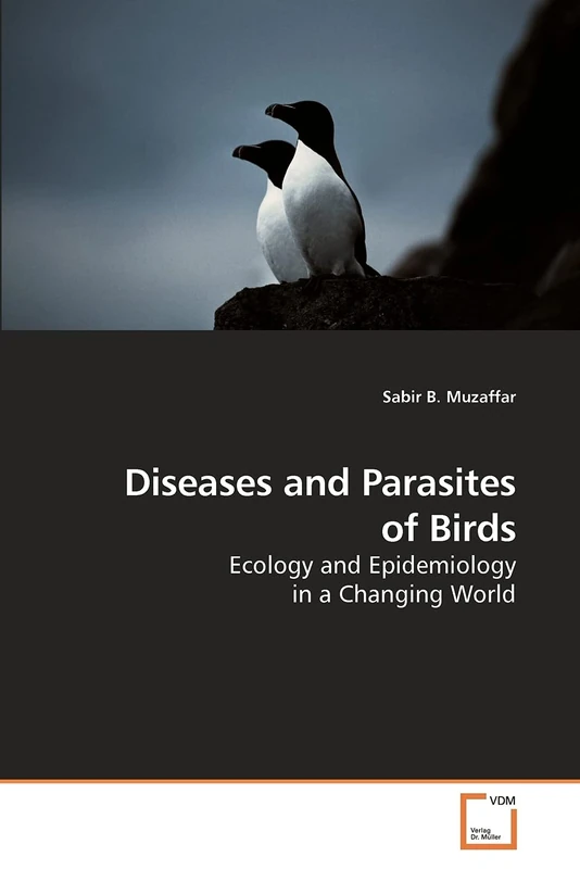 Diseases and Parasites of Birds: Ecology and Epidemiology in a Changing World