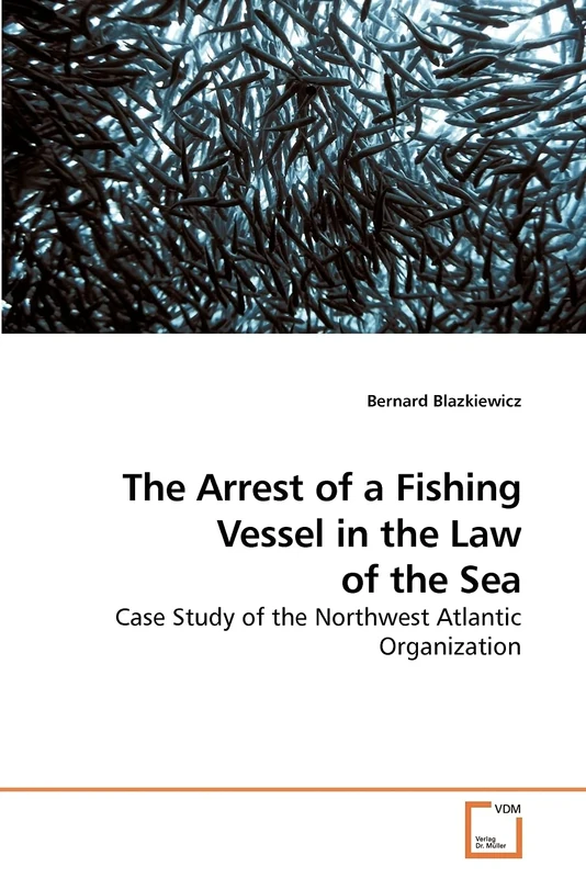 The Arrest of a Fishing Vessel in the Law of the Sea: Case Study of the Northwest Atlantic Organization