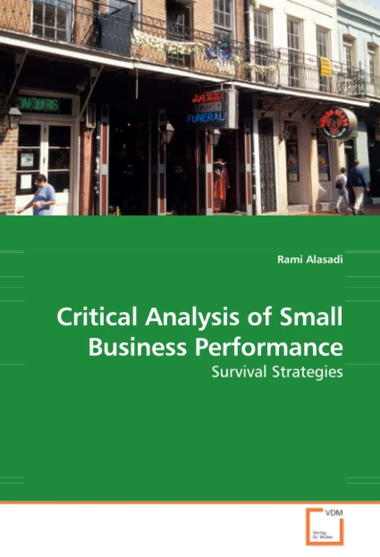 Critical Analysis of Small Business Performance: Survival Strategies