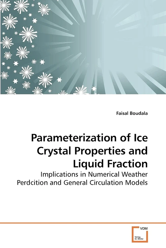 Parameterization of Ice Crystal Properties and Liquid Fraction: Implications in Numerical Weather Perdcition and General Circulation Models