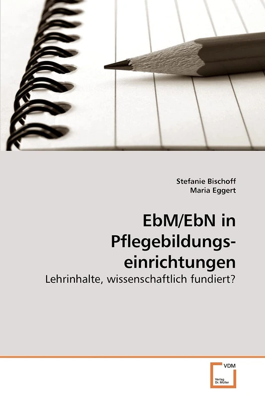 EbM/EbN in Pflegebildungs-einrichtungen: Lehrinhalte, wissenschaftlich fundiert?