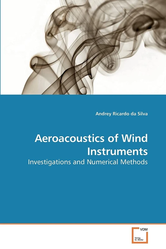 Aeroacoustics of Wind Instruments: Investigations and Numerical Methods