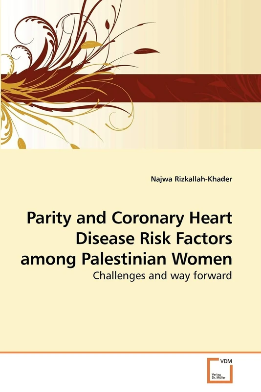 Parity and Coronary Heart Disease Risk Factors among Palestinian Women: Challenges and way forward