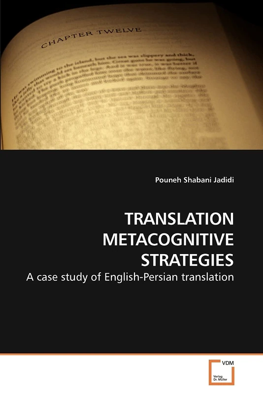 TRANSLATION METACOGNITIVE STRATEGIES: A case study of English-Persian translation