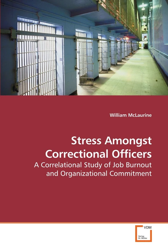 Stress Amongst Correctional Officers: A Correlational Study of Job Burnout and Organizational Commitment - Image 1